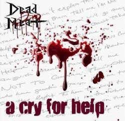 Dead Meat (USA) : A Cry For Help